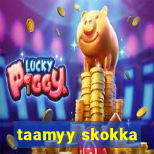 taamyy skokka